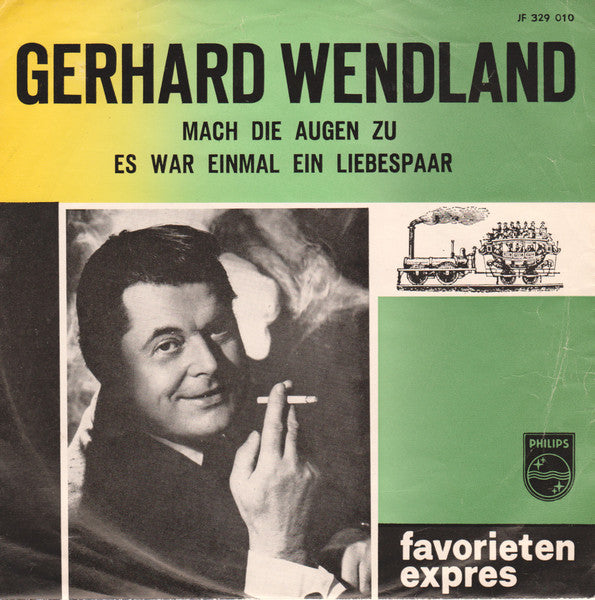 Gerhard Wendland - Mach Die Augen Zu Vinyl Singles Vinyl Very Good (VG) <br> Hoes Good Plus (G+)