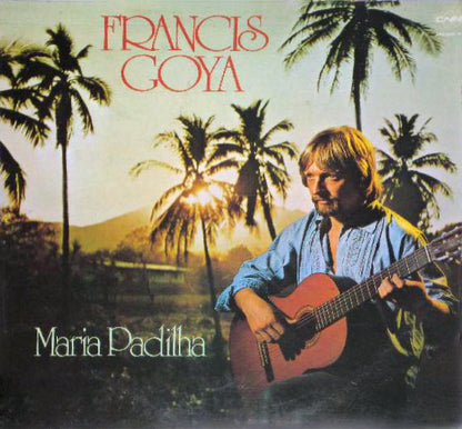 Francis Goya - Maria Padilha (LP) Vinyl LP Vinyl Very Good (VG) <br> Hoes Good Plus (G+)