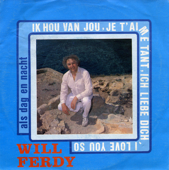 Will Ferdy - Ik Hou Van Jou, Je T'Aime Tant, Ich Liebe Dich, I Love You So 38058 Vinyl Singles Goede Staat