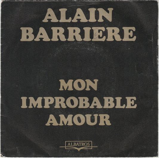 Alain Barrière - Mon Improbable Amour Vinyl Singles Vinyl Zeer Goed / Hoesje Goed "VINYLSINGLES.NL"