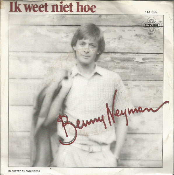 Benny Neyman - Ik Weet Niet Hoe Vinyl Singles Goede Staat