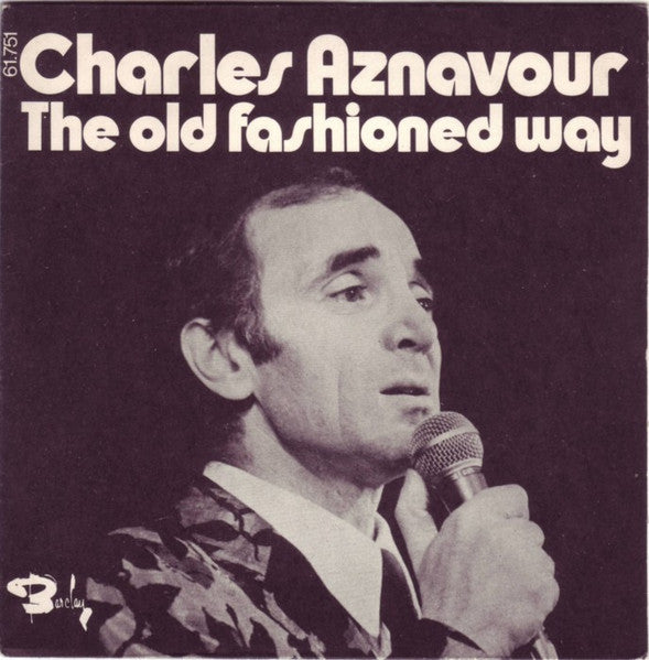 Charles Aznavour - The Old Fashioned Way Vinyl Singles Vinyl Goed / Hoes Redelijk