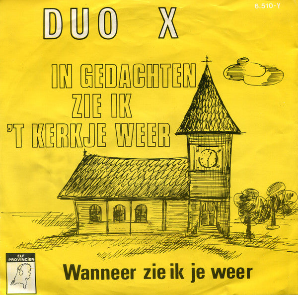 Duo X - In Gedachten Zie Ik 't Kerkje Weer Vinyl Singles Vinyl Zeer Goed / Hoesje Goed "VINYLSINGLES.NL"