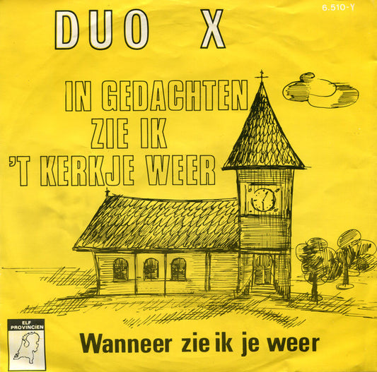 Duo X - In Gedachten Zie Ik 't Kerkje Weer Vinyl Singles Vinyl Zeer Goed / Hoesje Goed "VINYLSINGLES.NL"