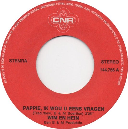 Wim & Hein - Pappie, Ik Wou U Eens Vragen Vinyl Singles Vinyl Zeer Goed / Hoesje Goed "VINYLSINGLES.NL"