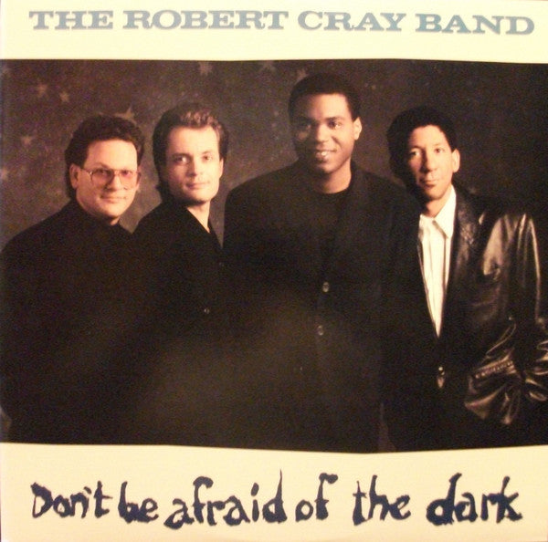 Robert Cray Band - Don't Be Afraid Of The Dark (LP)