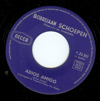 Bobbejaan Schoepen - Adios Amigo 04154 Vinyl Singles Hoes: Generic