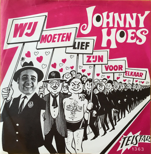 Johnny Hoes - Wij Moeten Lief Zijn Voor Elkaar 36668 Vinyl Singles Goede Staat