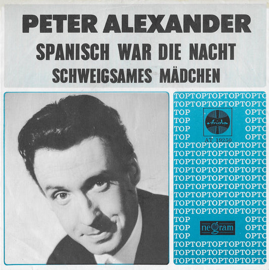 Peter Alexander - Spanisch War Die Nacht Vinyl Singles Vinyl Very Good (VG) <br> Hoes Good Plus (G+)
