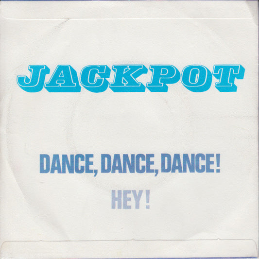 Jackpot - Dance, Dance, Dance 40642 Vinyl Singles Media VG+ / Sleeve G+
