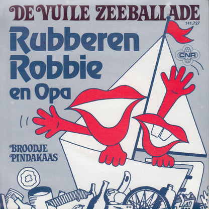 Rubberen Robbie En Opa - De Vuile Zeebalade Vinyl Singles Vinyl Very Good (VG) <br> Hoes Good Plus (G+)