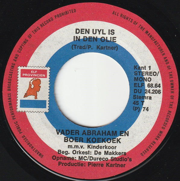 Vader Abraham En Boer Koekoek M.M.V. De Makkertjes - Den Uyl Is In Den Olie Vinyl Singles Vinyl Very Good (VG) <br> Hoes Generic
