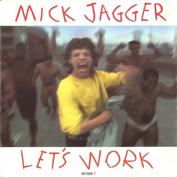 Mick Jagger - Let's Work Vinyl Singles Vinyl Very Good (VG) <br> Hoes Good Plus (G+)