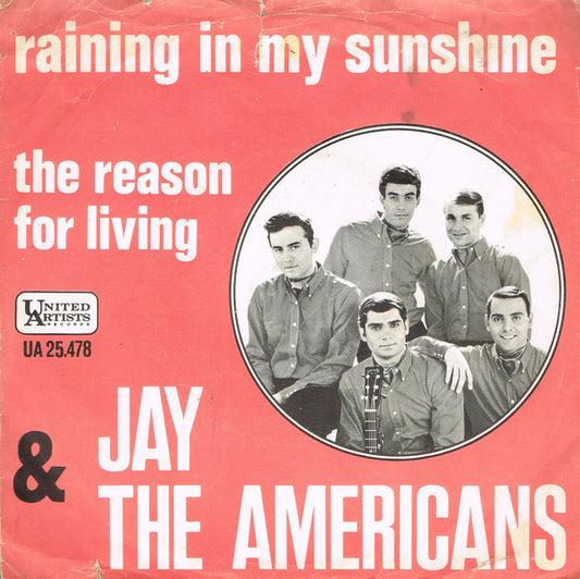 Jay & The Americans - (He's) Raining In My Sunshine Vinyl Singles Vinyl Very Good (VG) <br> Hoes Good Plus (G+)