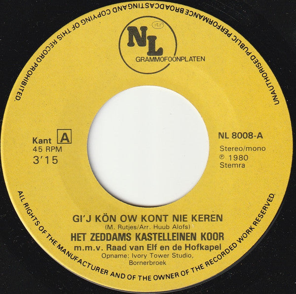 Zeddam's Kasteleinenkoor - Gi'j Kön Ow Kont Nie Keren Vinyl Singles Vinyl Very Good (VG) <br> Hoes Generic
