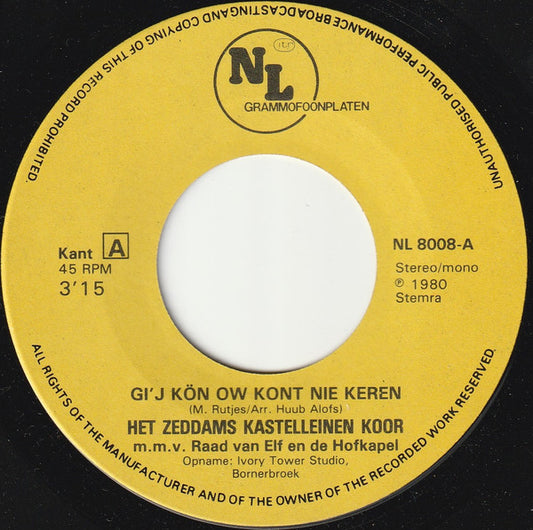 Zeddam's Kasteleinenkoor - Gi'j Kön Ow Kont Nie Keren Vinyl Singles Vinyl Goed / Hoes Generic