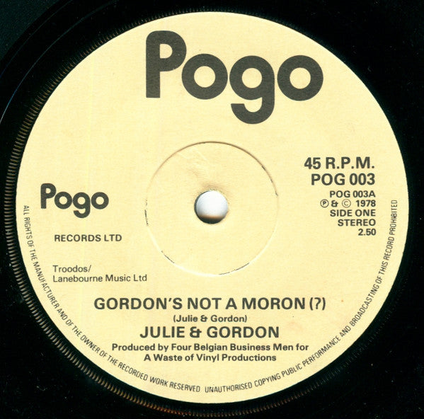 Julie & Gordon - Gordon's Not A Moron Vinyl Singles Vinyl Very Good (VG) <br> Hoes Good Plus (G+)