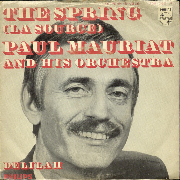 Paul Mauriat And His Orchestra - The Spring (La Source) Vinyl Singles Vinyl Very Good (VG) <br> Hoes Good Plus (G+)
