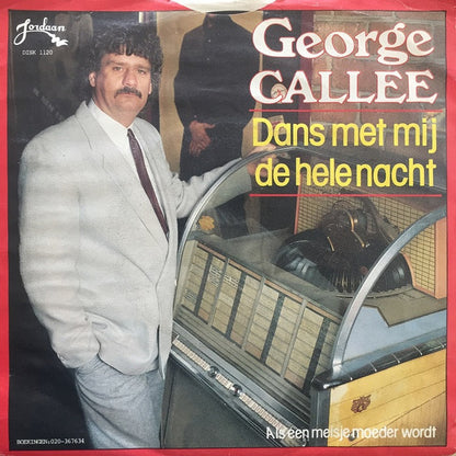 George Callee - Dans Met Mij De Hele Nacht Vinyl Singles Vinyl Very Good (VG) <br> Hoes Good Plus (G+)