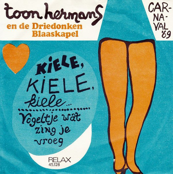 Toon Hermans En De Driedonken Blaaskapel - Kiele, Kiele, Kiele Vinyl Singles Vinyl Zeer Goed / Hoesje Goed "VINYLSINGLES.NL"