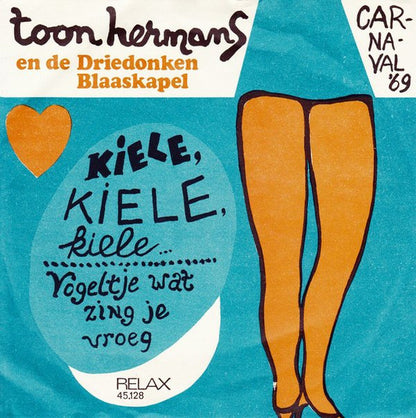 Toon Hermans En De Driedonken Blaaskapel - Kiele, Kiele, Kiele Vinyl Singles Vinyl Zeer Goed / Hoesje Goed "VINYLSINGLES.NL"