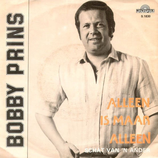 Bobby Prins - Alleen Is Maar Alleen Vinyl Singles Vinyl Very Good (VG) <br> Hoes Good Plus (G+)