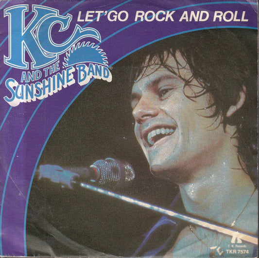 KC & The Sunshine Band - Let's Go Rock And Roll Vinyl Singles Vinyl Very Good (VG) <br> Hoes Good Plus (G+)