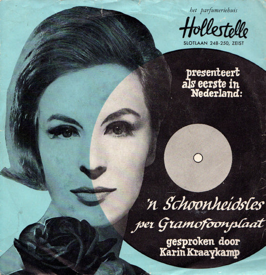 Parfumeriehuis Hollestelle - Karin Kraaykamp - Hollestelle Beauty-Record - 'n Schoonheidsles Per Gramofoonplaat Vinyl Singles Vinyl Zeer Goed / Hoesje Goed "VINYLSINGLES.NL"
