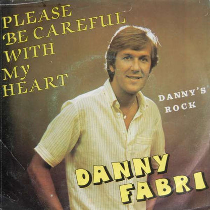 Danny Fabri - Please Be Careful With My Heart