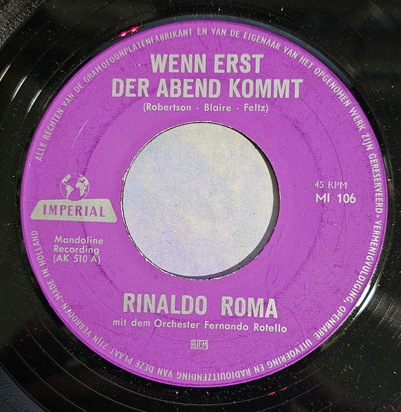 Rinaldo Roma - Wenn Erst Der Abend Kommt Vinyl Singles Vinyl Very Good (VG) <br> Hoes Good Plus (G+)