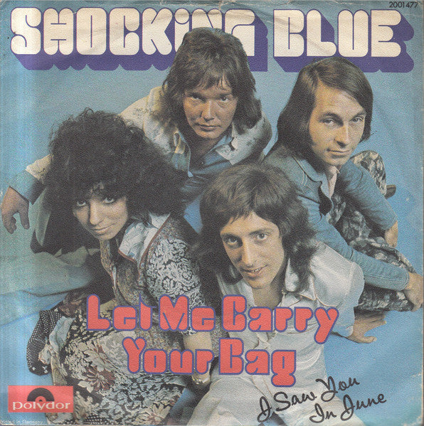 Shocking Blue - Let Me Carry Your Bag Vinyl Singles Vinyl Very Good (VG) <br> Hoes Good Plus (G+)