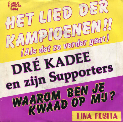 Dré Kadee En Zijn Supporters - Het Lied Der Kampioenen