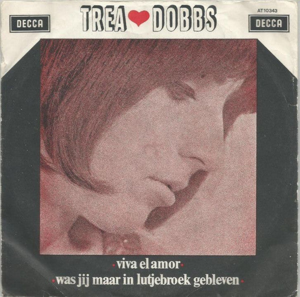 Trea Dobbs - Viva El Amor Vinyl Singles Vinyl Zeer Goed / Hoesje Goed "VINYLSINGLES.NL"
