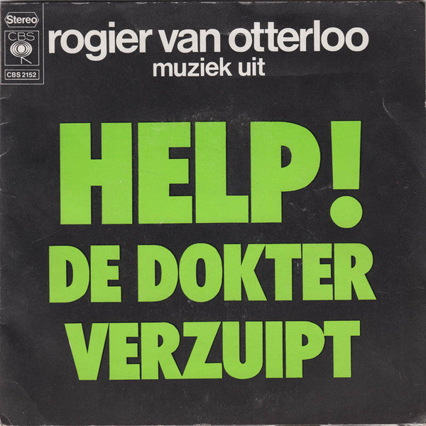 Rogier van Otterloo - Help! De Dokter Verzuipt Vinyl Singles Vinyl Very Good (VG) <br> Hoes Good Plus (G+)