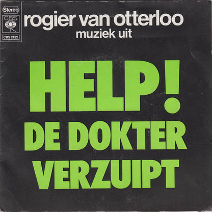 Rogier van Otterloo - Help! De Dokter Verzuipt Vinyl Singles Vinyl Very Good (VG) <br> Hoes Good Plus (G+)