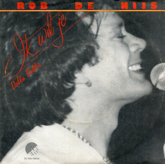 Rob de Nijs - Ik Wil Je Vinyl Singles Vinyl Goed / Hoes Tekst