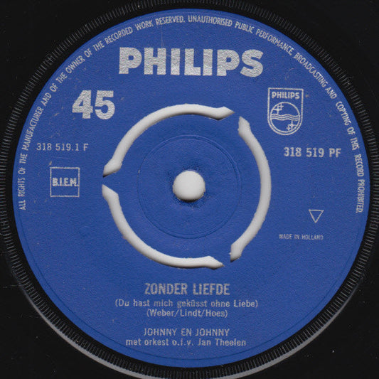 Johnny Hoes / Johnny En Johnny - Zonder Liefde (B) 35207 Vinyl Singles Gebruikssporen!