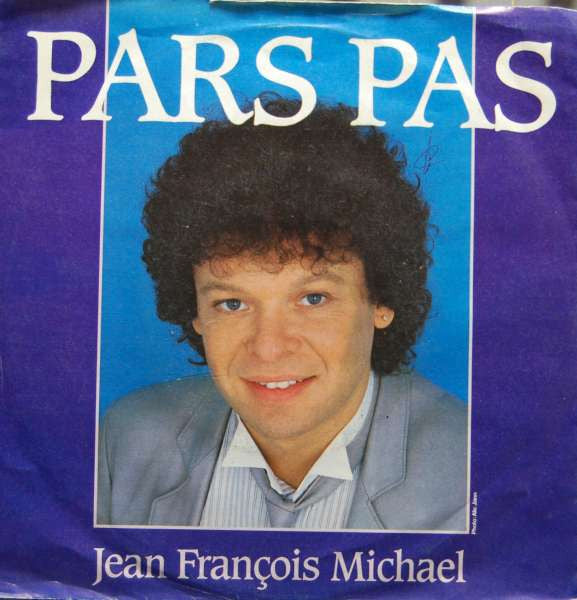 Jean-François Michael - Pars Pas Vinyl Singles Vinyl Very Good (VG) <br> Hoes Good Plus (G+)