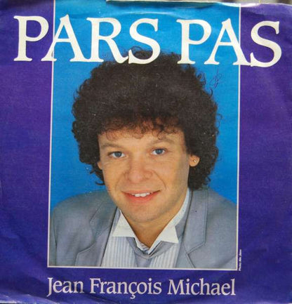 Jean-François Michael - Pars Pas Vinyl Singles Vinyl Very Good (VG) <br> Hoes Good Plus (G+)