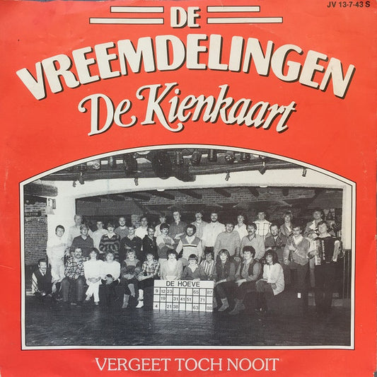 Vreemdelingen - De Kienkaart 32942 Vinyl Singles Goede Staat