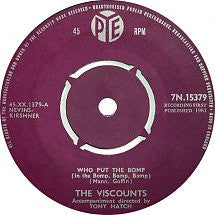 Viscounts - Who Put Bomp (In Bomp, Bomp, Bomp) 19291 Vinyl Singles Goede Staat