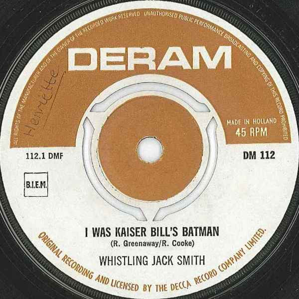 Whistling Jack Smith - I Was Kaiser Bill's Batman
