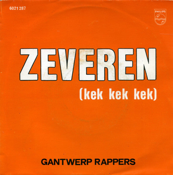 Gantwerp Rappers - Zeveren (Kek Kek Kek) Vinyl Singles Vinyl Very Good (VG) <br> Hoes Good Plus (G+)