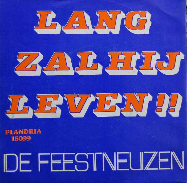 Feestneuzen - Lang Zal Ze Leven