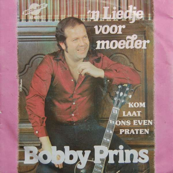 Bobby Prins - n Liedje Voor Moeder 22561 Vinyl Singles Vinyl Very Good (VG) <br> Hoes Good Plus (G+)