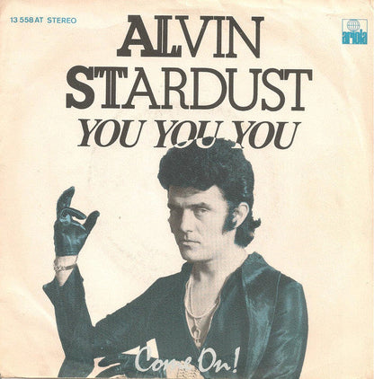 Alvin Stardust - You You You Vinyl Singles Vinyl Very Good (VG) <br> Hoes Good Plus (G+)