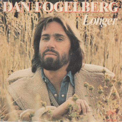 Dan Fogelberg - Longer Vinyl Singles Vinyl Very Good (VG) <br> Hoes Good Plus (G+)