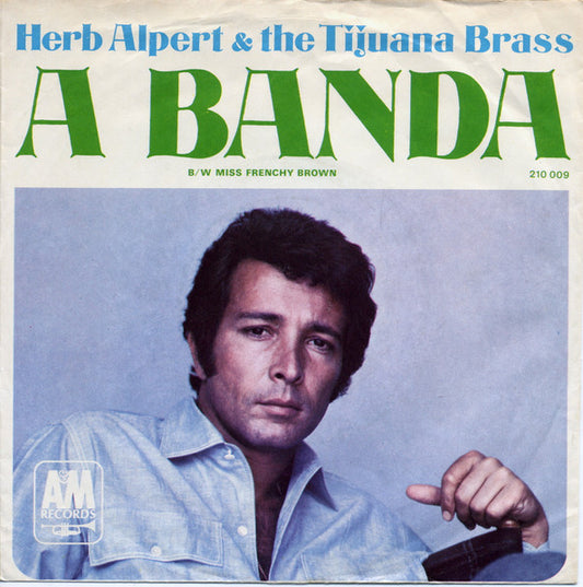 Herb Alpert & The Tijuana Brass - A Banda Vinyl Singles Vinyl Very Good (VG) <br> Hoes Good Plus (G+)