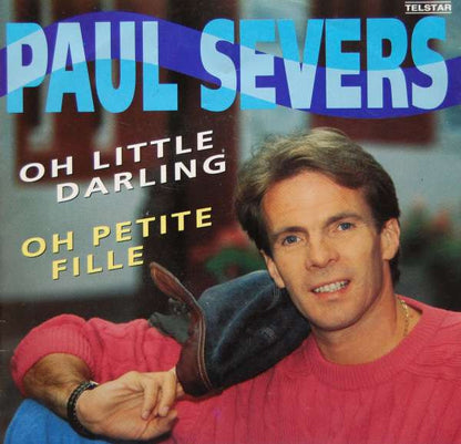 Paul Severs - Oh Little Darling 37997 Vinyl Singles Goede Staat