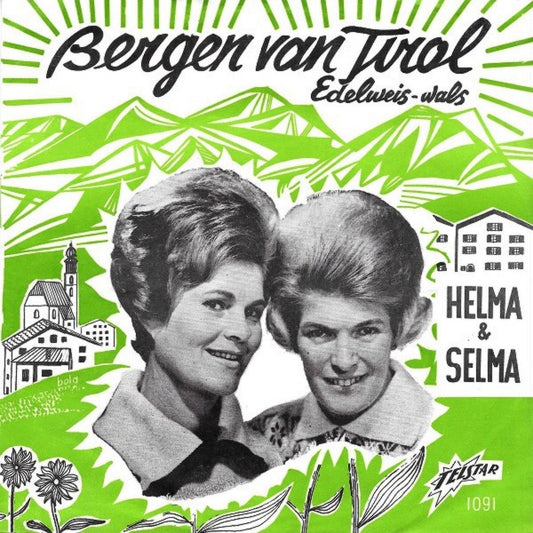 Helma & Selma - Bergen Van Tirol Vinyl Singles Vinyl Very Good (VG) <br> Hoes Good Plus (G+)